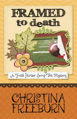 [Faith Hunter Scrap This Mystery 04] • Framed to Death (A Faith Hunter Scrap This Mystery Book 4)